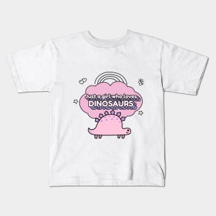 Just a girl who loves dinosaurs Kids T-Shirt